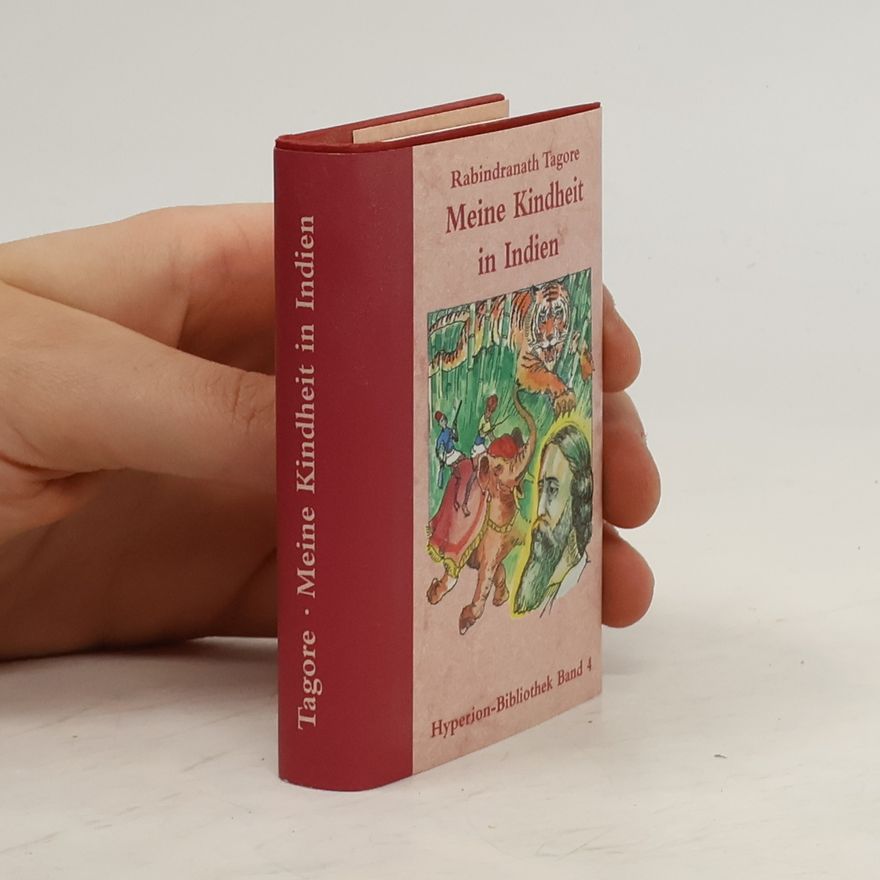 Rabindranath Tagore Meine Kindheit in Indien