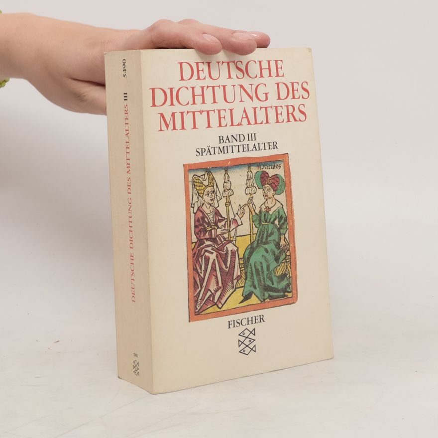 Ingeborg Glier Deutsche Dichtung des Mittelalters. Bd. 3, Spätmittelalter