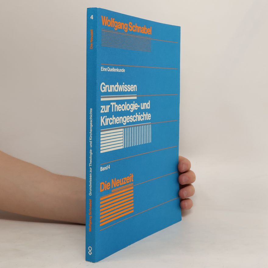 Wolfgang Schnabel Grundwissen zur Theologie- und Kirchengeschichte 4