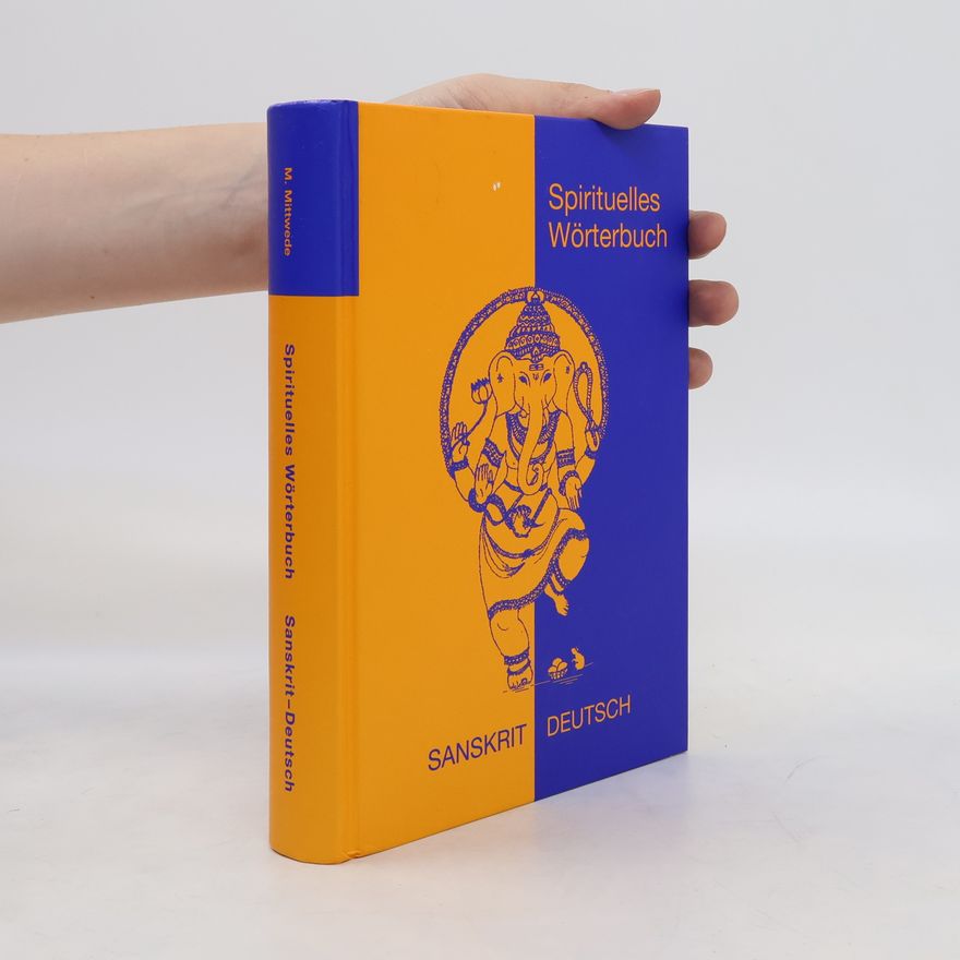 Martin Mittwede Spirituelles Wörterbuch Sanskrit-deutsch