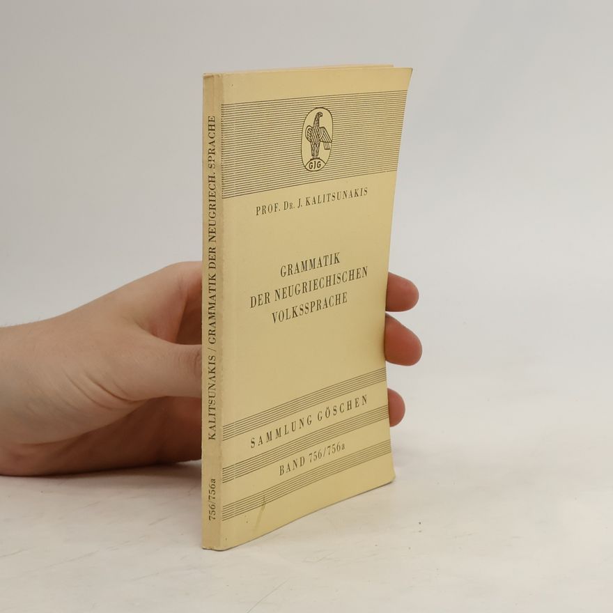 J. Kalitsunakis Grammatik der neugriechischen Volkssprache