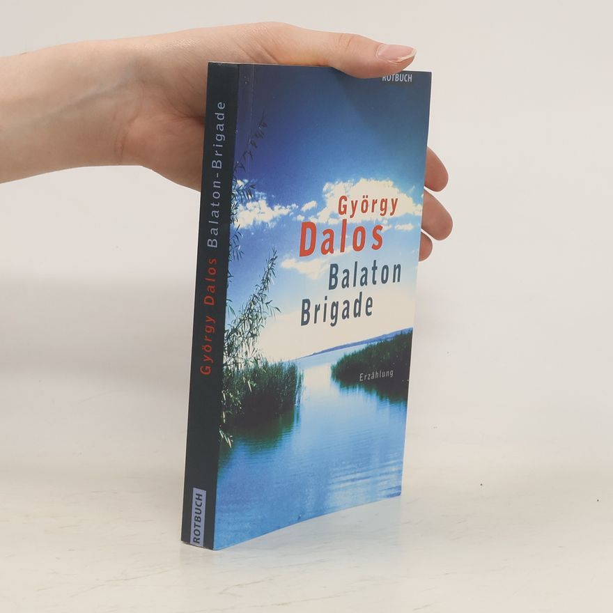 György Dalos Balaton-Brigade