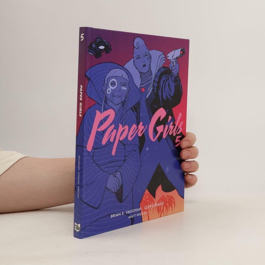 K. Brian Vaughan Paper girls 5