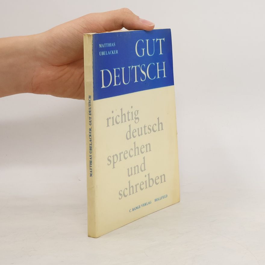 Matthias Übelacker Gut Deutsch