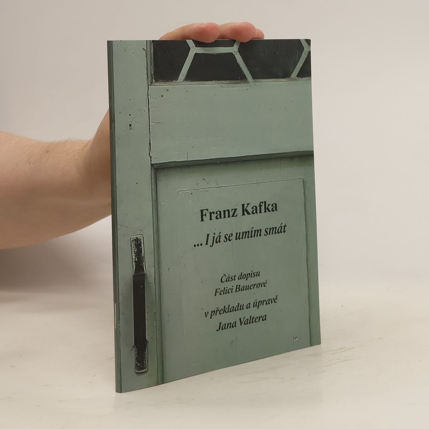 Franz Kafka ...I já se umím smát