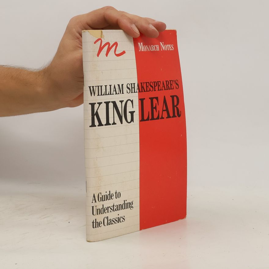 William Shakespeare Monarch Notes : Shakespeare's King Lear