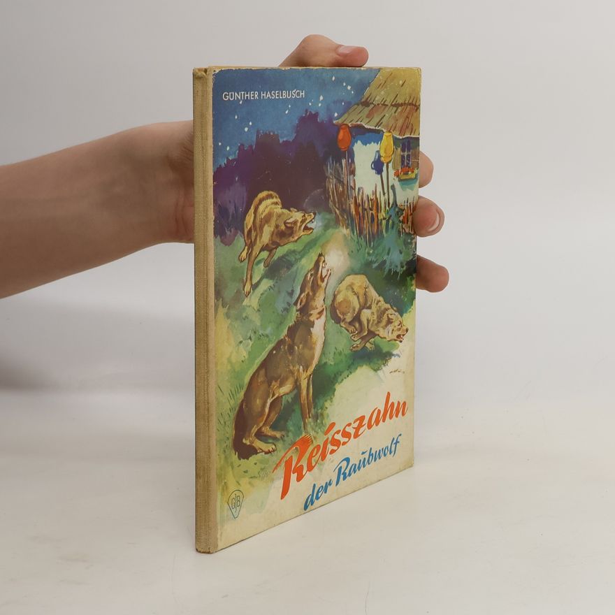 Gunther Haselbusch Reisszahn, der Raubwolf
