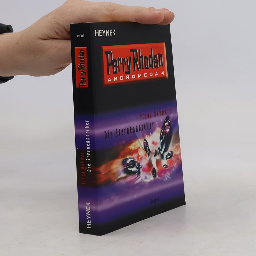 Frank Böhmert Die Sternenhorcher. Andromeda 4. Perry Rhodan-Roman