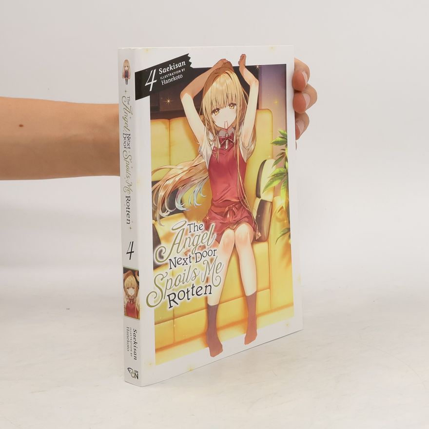 Saekisan The Angel Next Door Spoils Me Rotten, Vol. 4