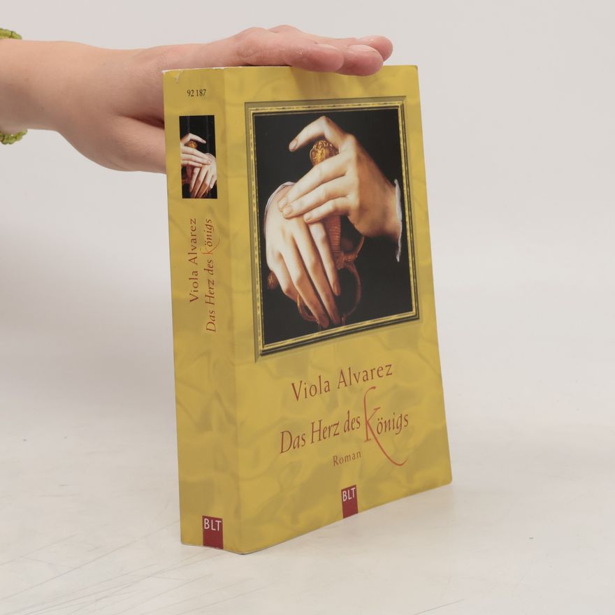 Viola Alvarez Das Herz des Königs