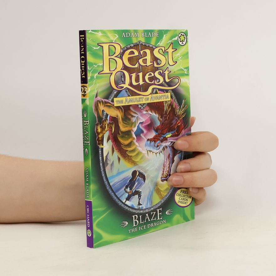 Adam Blade Beast Quest. The Amulet of Avantia. Blaze the Ice Dragon