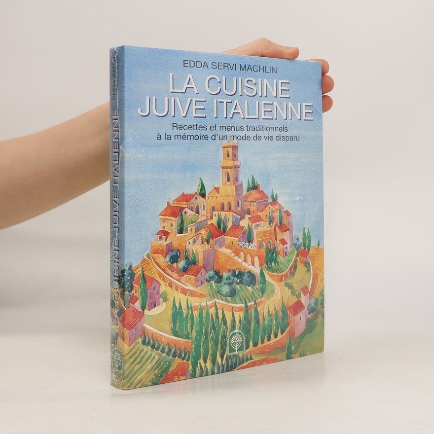 Edda Servi Machlin La cuisine juive italienne