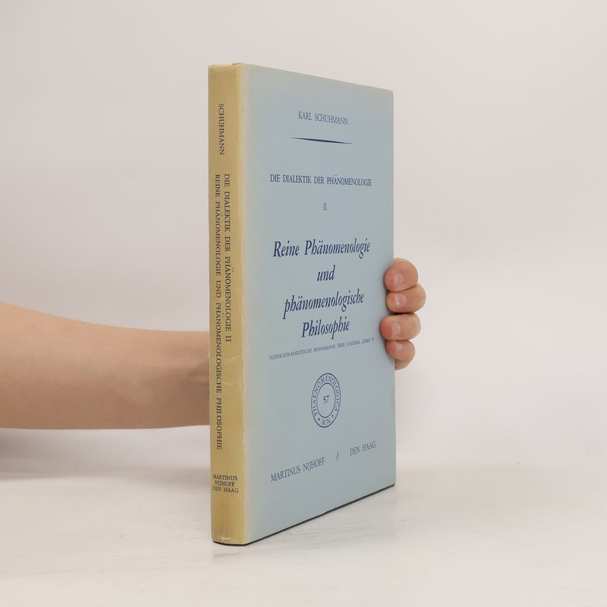 Karl Schuhmann Reine Phänomenologie und phänomenologische Philosophie