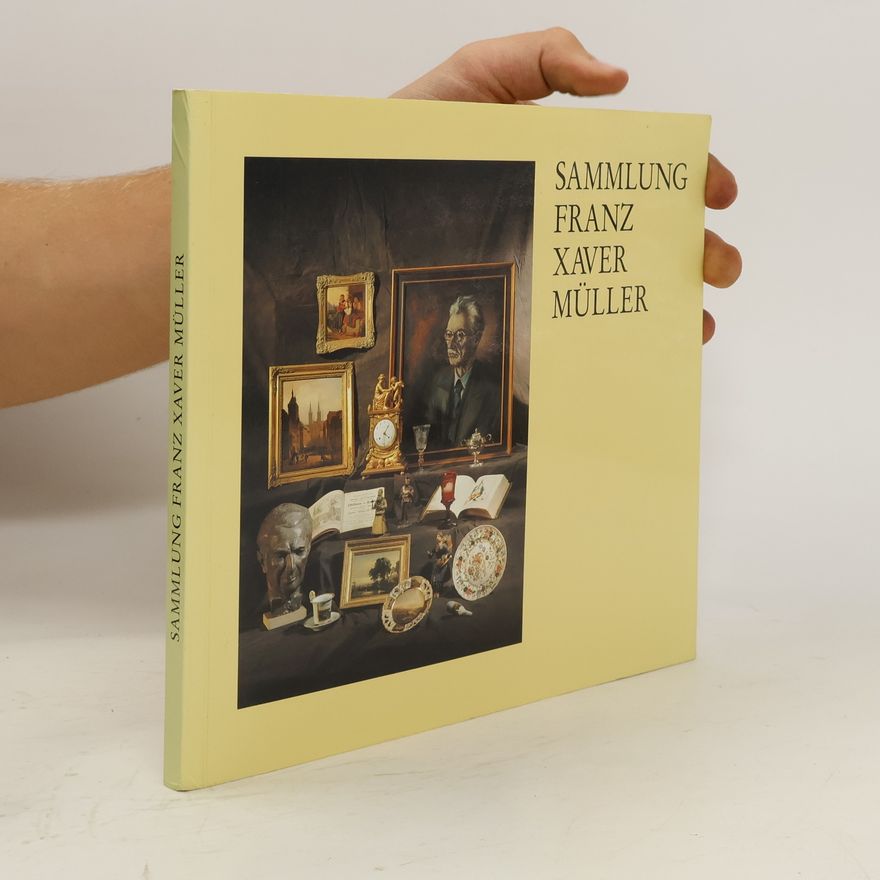 Franz-Xaver Müller Sammlung Franz Xaver Müller