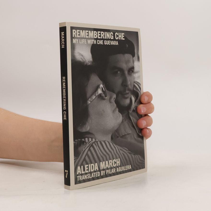 March Aleida Remembering Che
