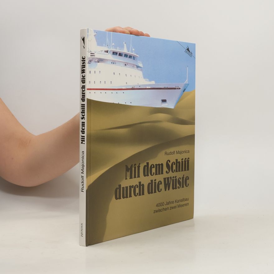 Rudolf Majonica Mit dem Schiff durch die Wüste