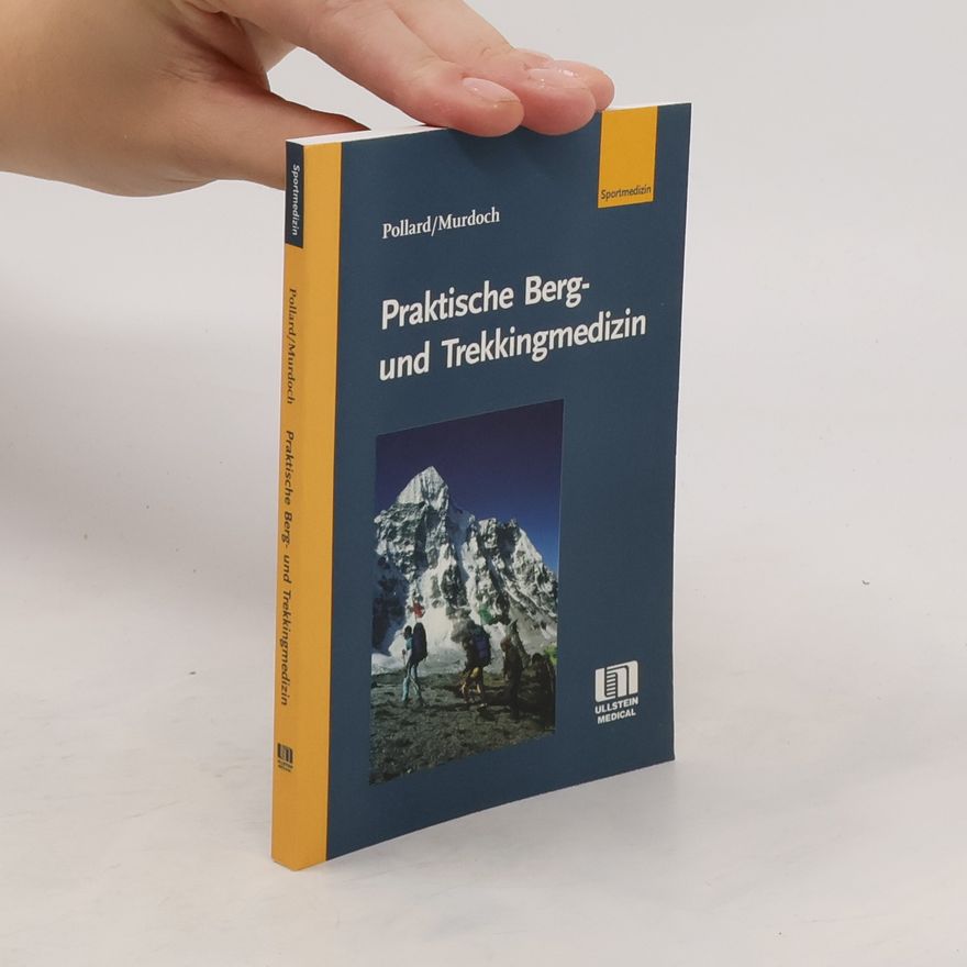 Andrew Pollard Praktische Berg- und Trekkingmedizin