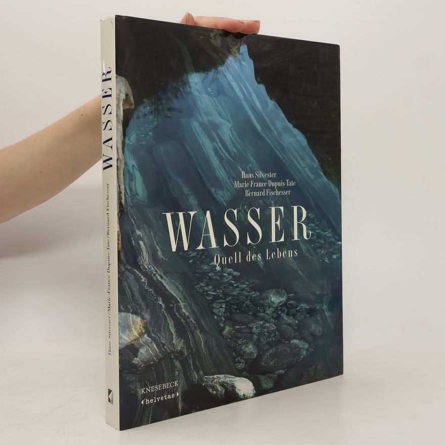 Hans Silvester Wasser - Quell des Lebens
