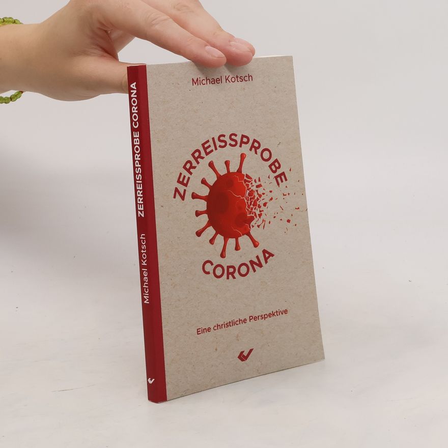 Michael Kotsch Zerreißprobe Corona
