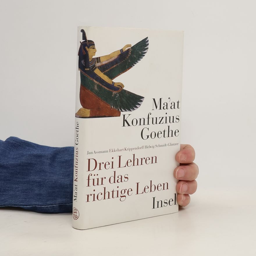 Jan Assmann Maʾat - Konfuzius - Goethe