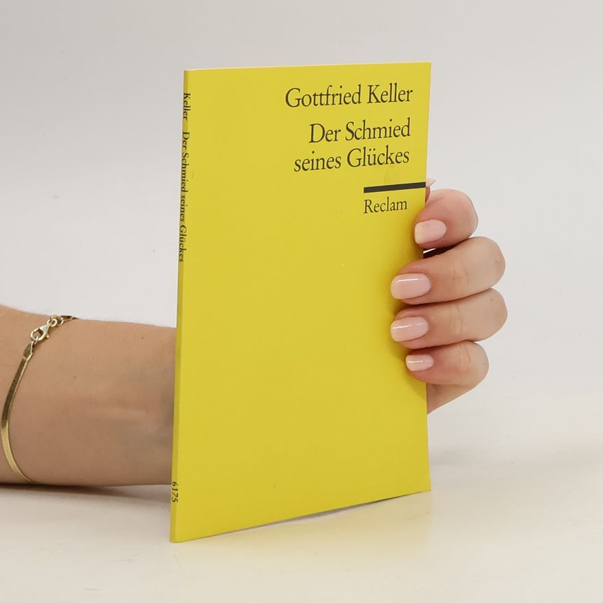 Gottfried Keller Der Schmied seines Glückes