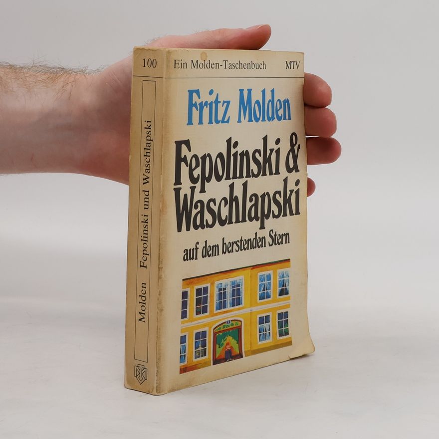 Fritz Molden Fepolinski und Waschlapski auf dem berstenden Stern
