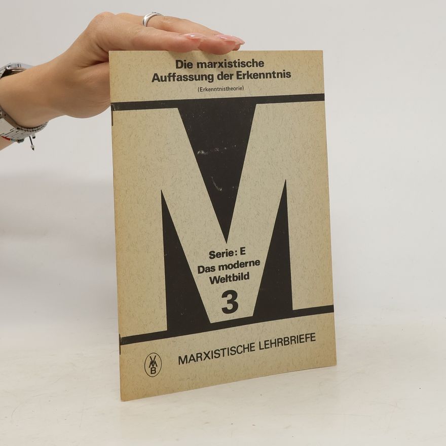 Various authors Die marxistische Auffassung der Erkenntnis