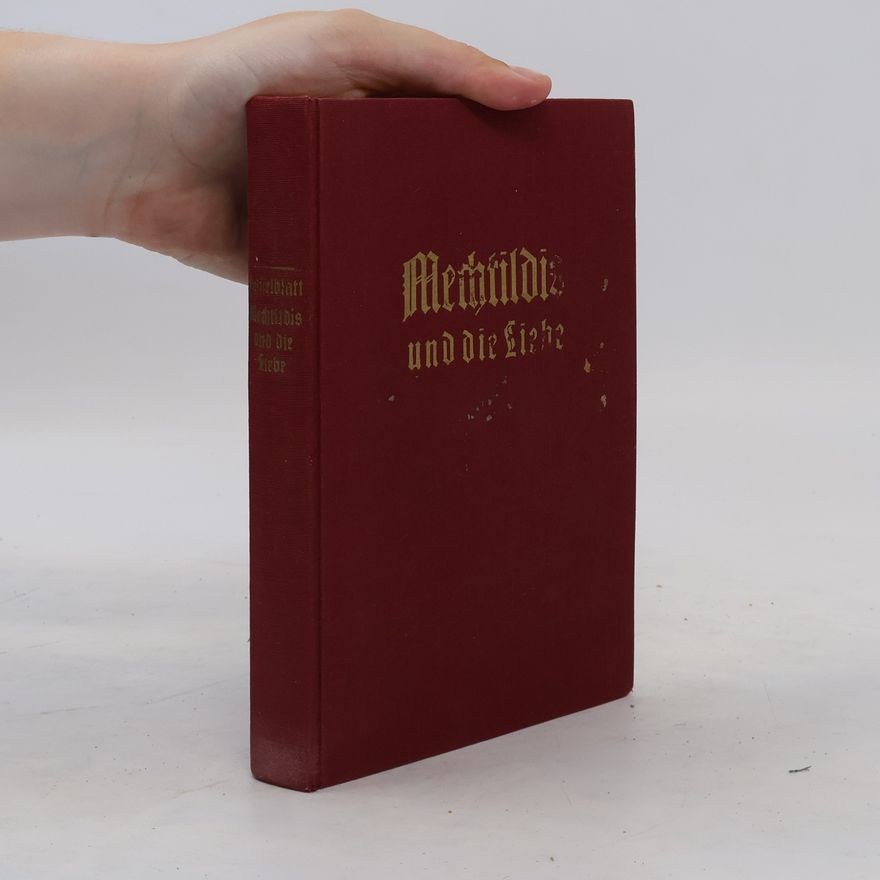 Dora Hasselblatt Mechtildis und die Liebe