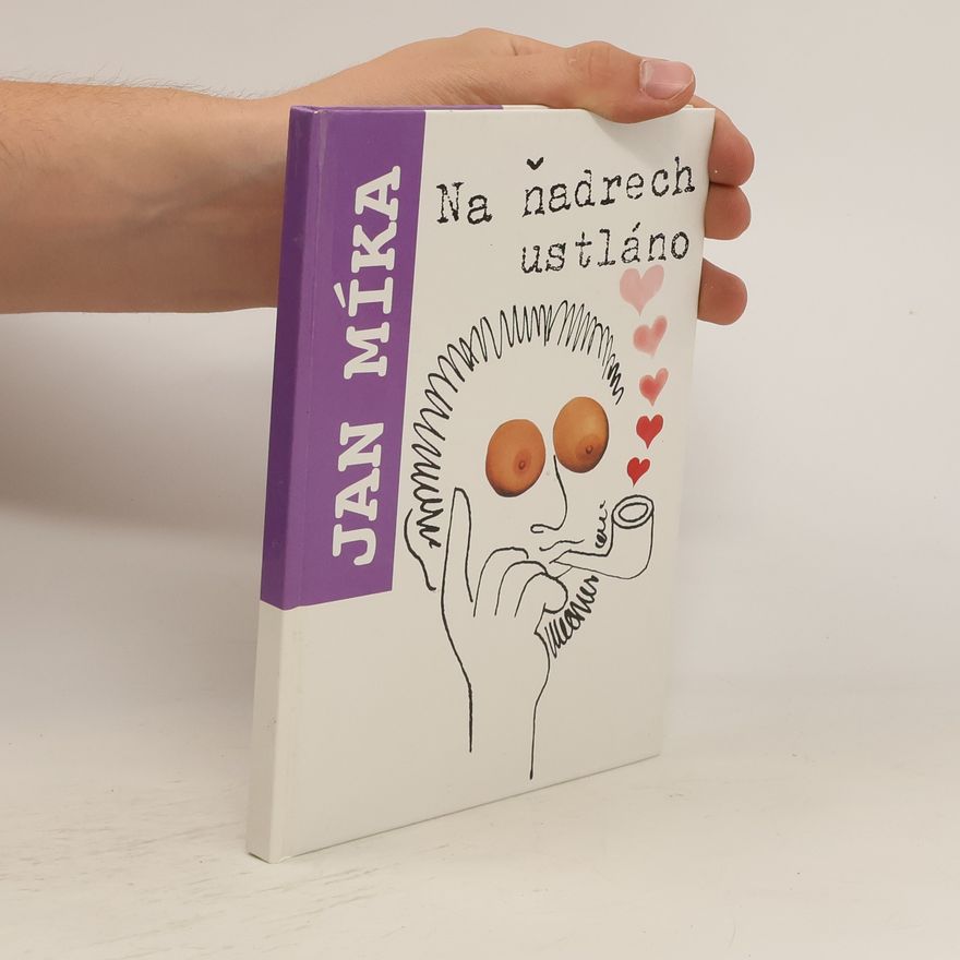 Jan Míka Na ňadrech ustláno