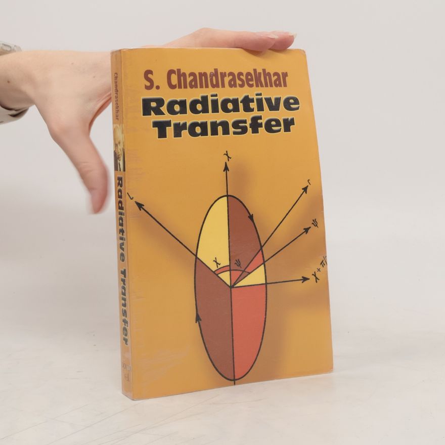 Subrahmanyan Chandrasekhar Radiative Transfer