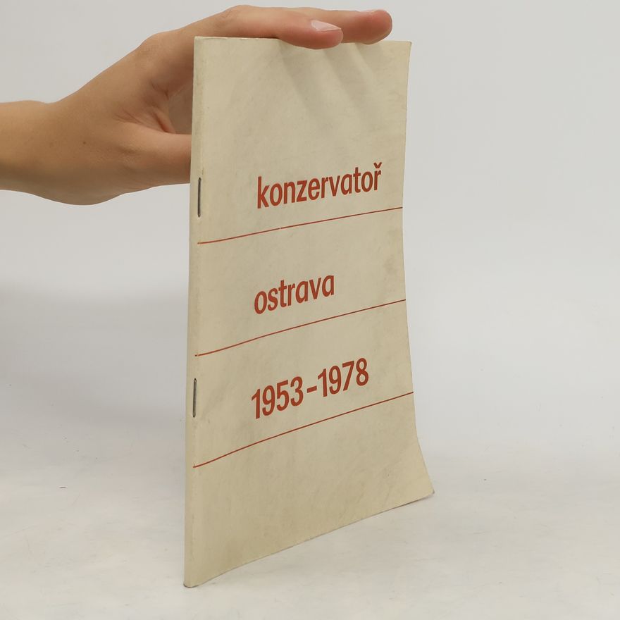 Collectif d'auteurs Konzervatoř Ostrava 1953-1978