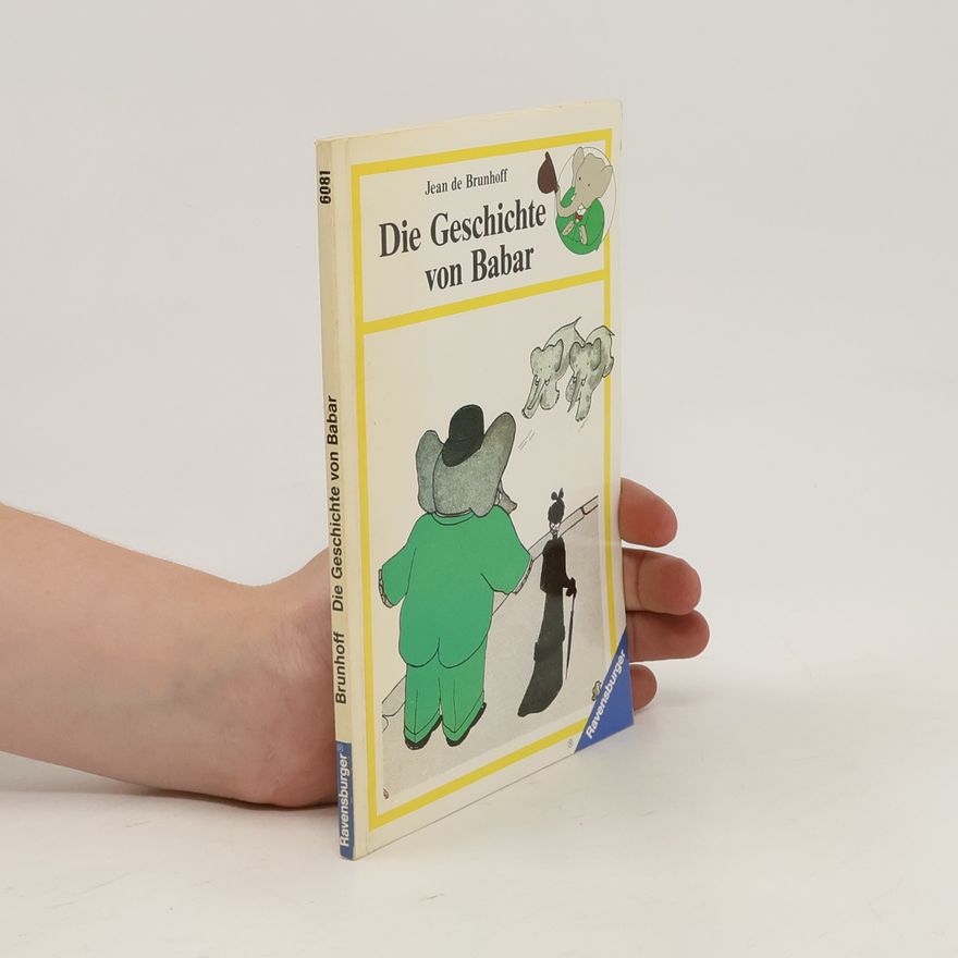 Jean de Brunhoff Die Geschichte von Babar