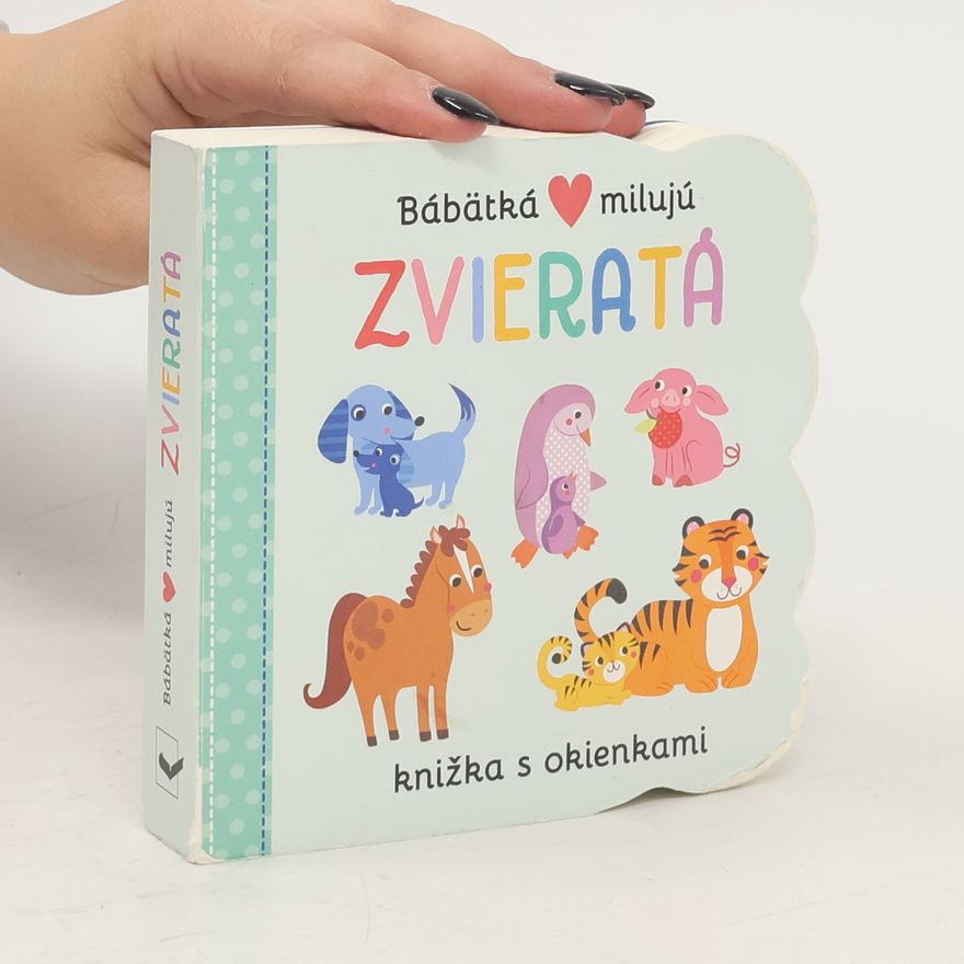 Autorenkollektiv Bábätká milujú Zvieratá
