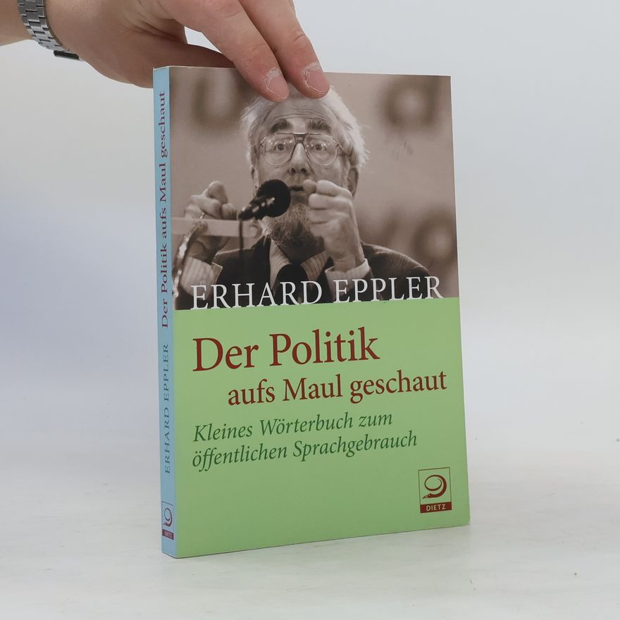Erhard Eppler Der Politik aufs Maul geschaut