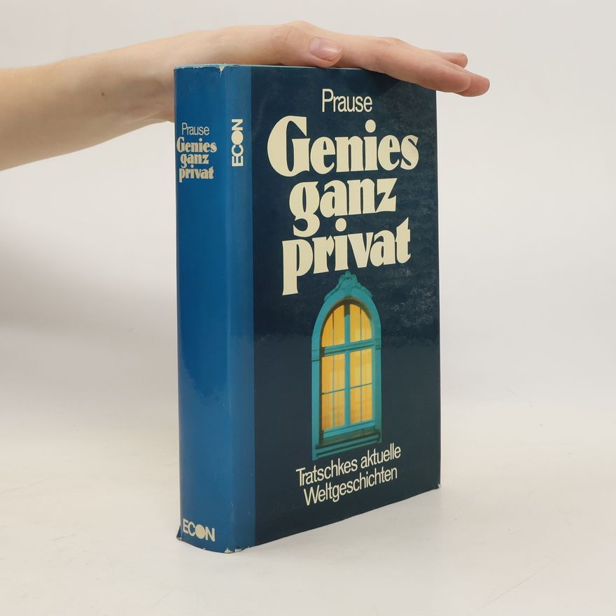 Gerhard Prause Genies ganz privat