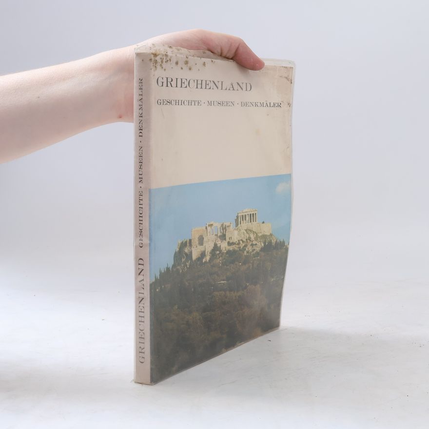 Autorenkollektiv Griechenland. Geschichte, Museen, Denkmäler
