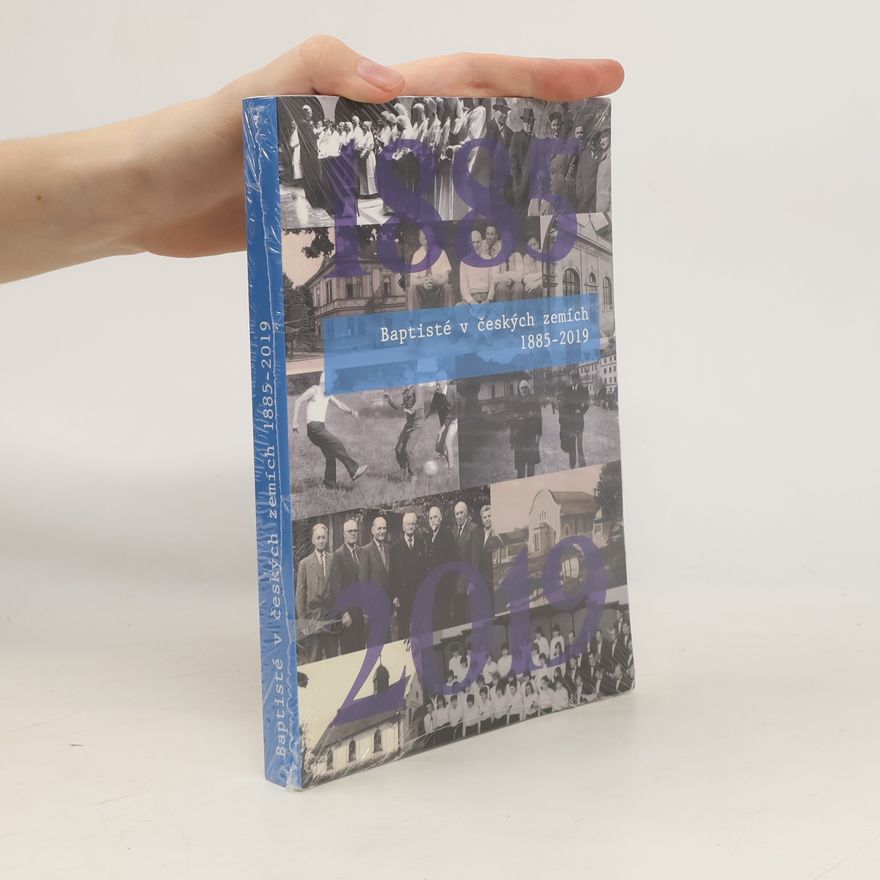 Autorenkollektiv Baptisté v českých zemích 1885-2019