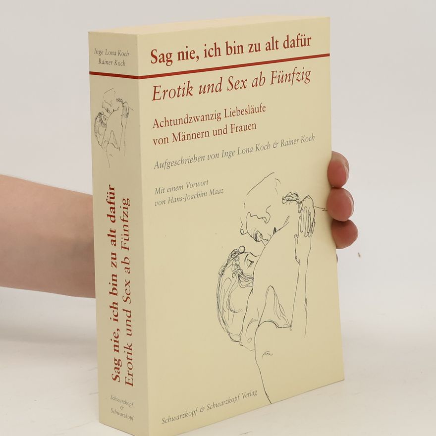 Inge Lona Koch Sag nie, ich bin zu alt dafür