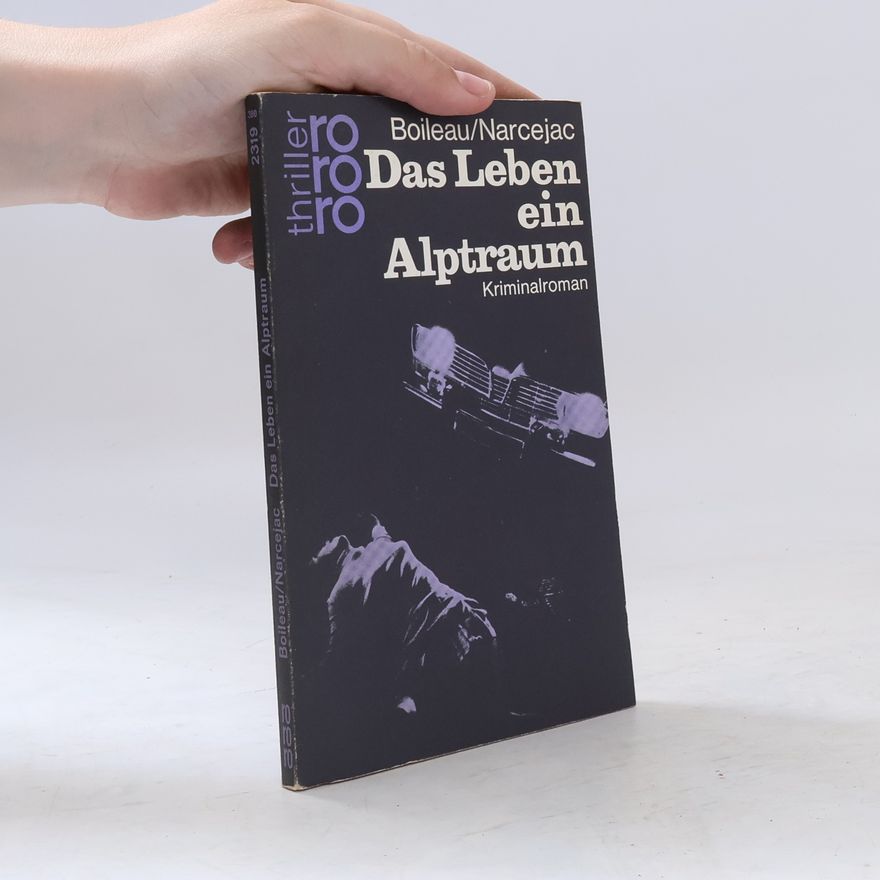 Thomas Narcejac Das Leben ein Alptraum