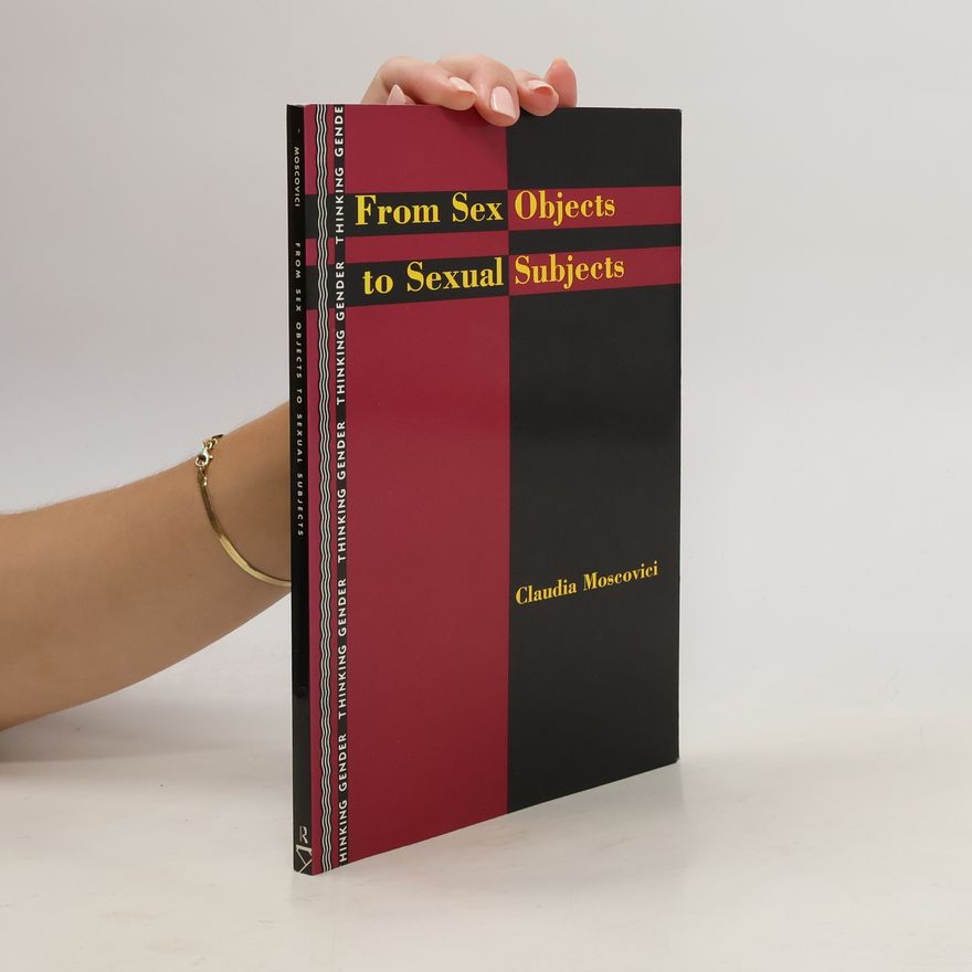 Claudia Moscovici From Sex Objects to Sexual Subjects
