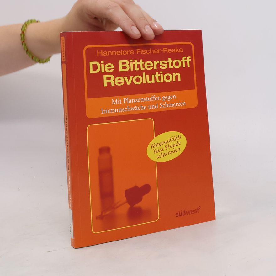Hannelore Fischer Reska Die Bitterstoff-Revolution