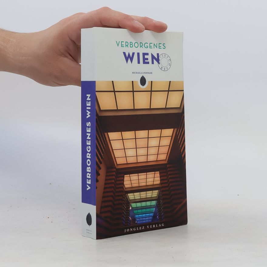 Michaela Lindinger Verborgenes Wien