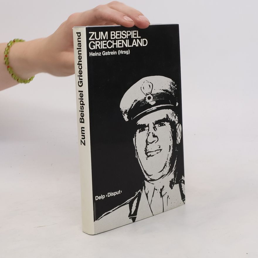 Heinz Gstrein Zum Beispiel Griechenland
