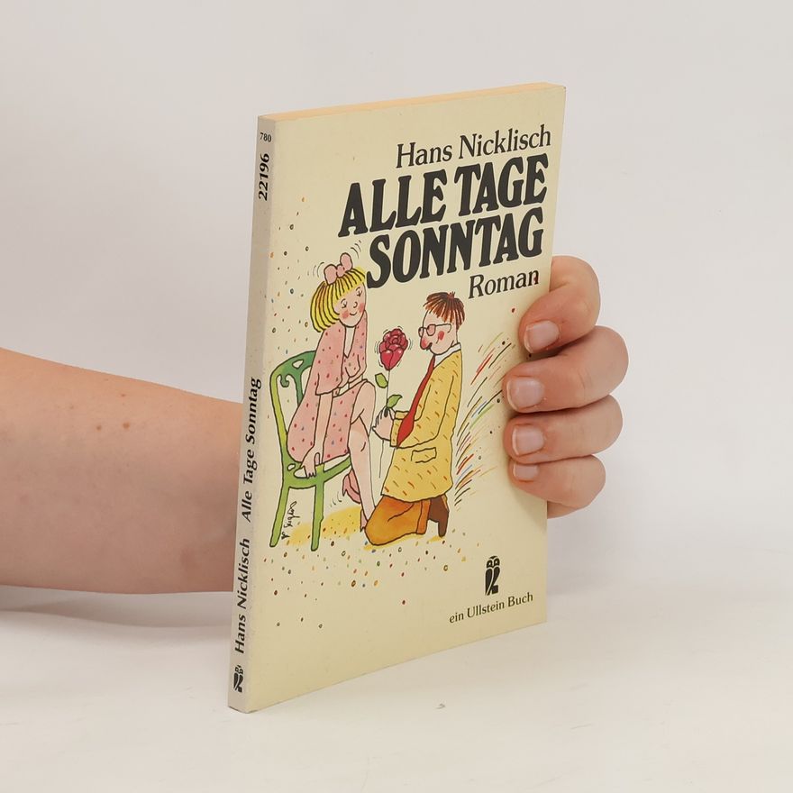 Hans Nicklisch Alle Tage Sonntag