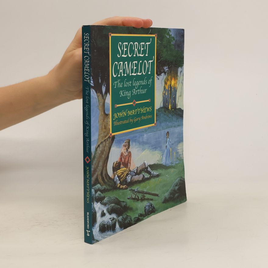John Matthews Secret Camelot