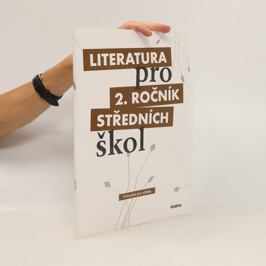Kolektív autorov Literatura pro 2. ročník středních škol. Průvodce pro učitele