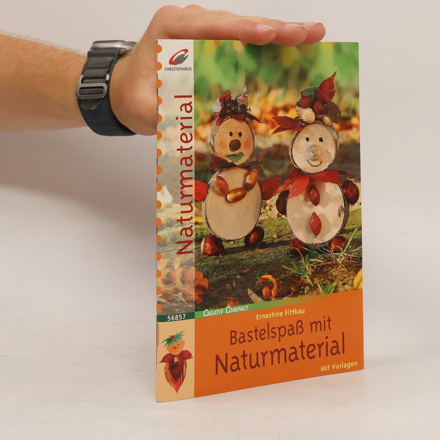 Ernestine Fittkau Bastelspaß mit Naturmaterial