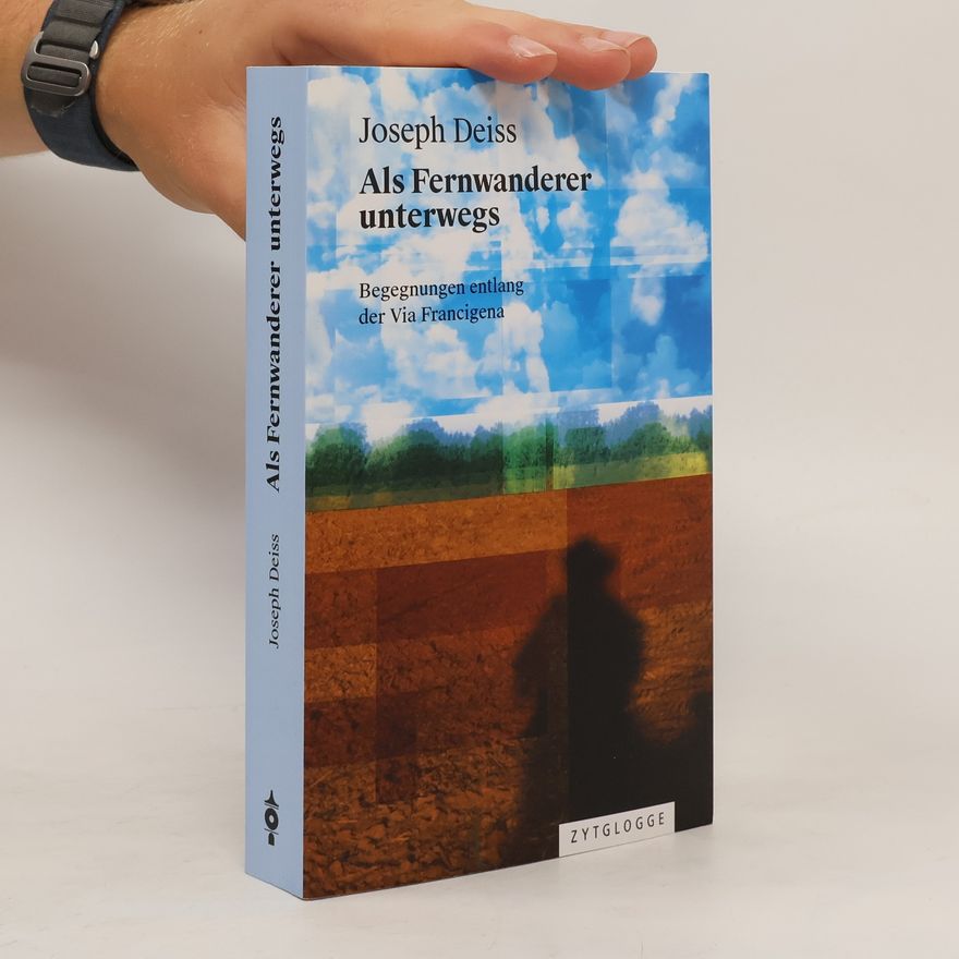 Joseph Deiss Als Fernwanderer unterwegs