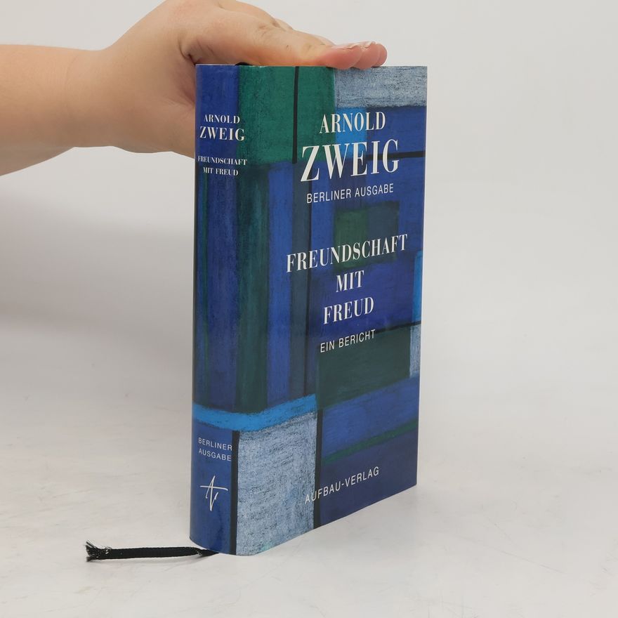 Arnold Zweig Freundschaft mit Freud