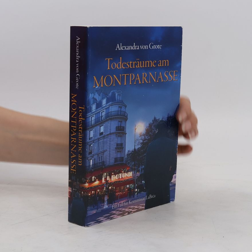 Alexandra von Grote Todesträume am Montparnasse